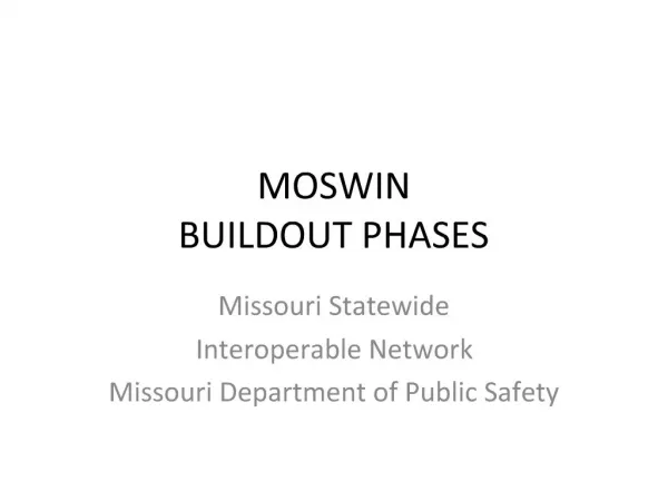 MOSWIN BUILDOUT PHASES