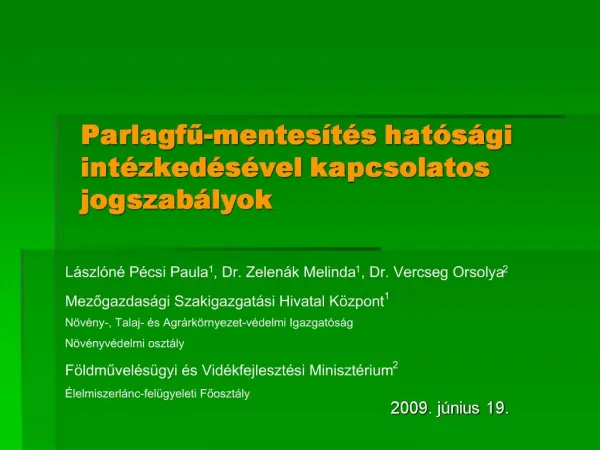 Parlagfu-mentes t s hat s gi int zked s vel kapcsolatos jogszab lyok