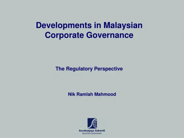 Developments in Malaysian Corporate Governance The Regulatory Perspective