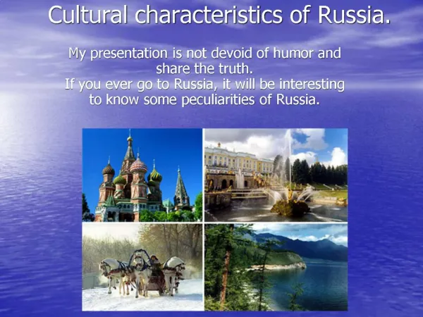 Cultural characteristics of Russia.