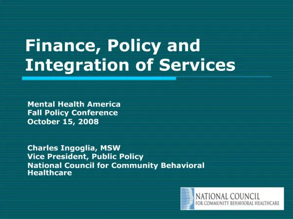Finance, Policy and Integration of Services