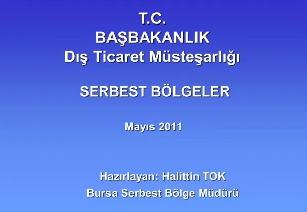 SERBEST B LGELER Mayis 2011 Hazirlayan: Halittin TOK Bursa Serbest B lge M d r