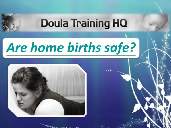Are home births safe?