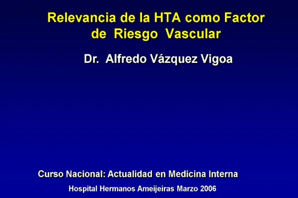 Relevancia de la HTA como Factor de Riesgo Vascular