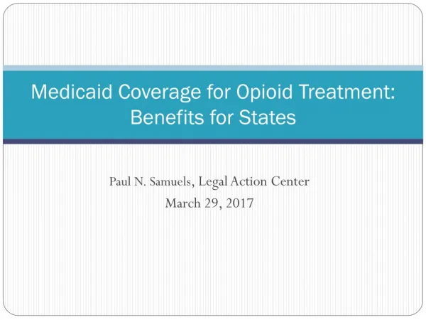 Medicaid Coverage for Opioid Treatment: Benefits for States