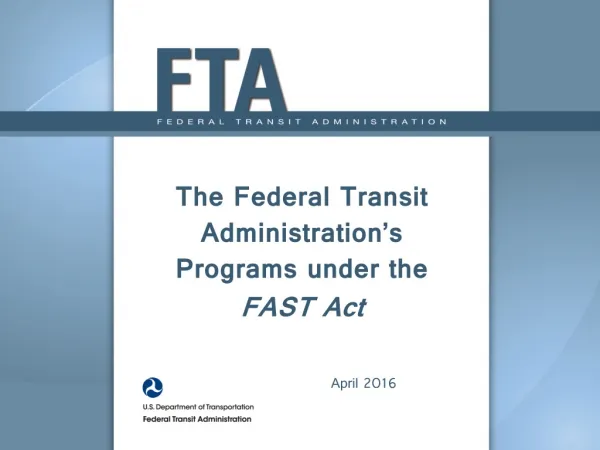 The Federal Transit Administration’s Programs under the FAST Act