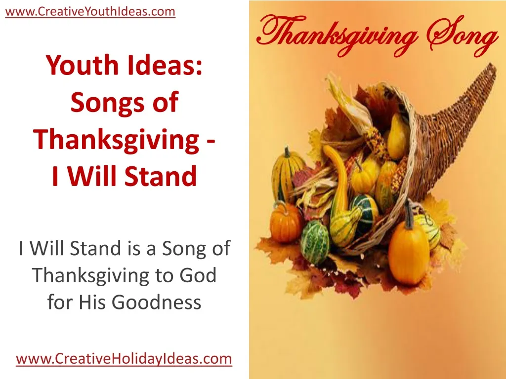 youth ideas songs of thanksgiving i will stand