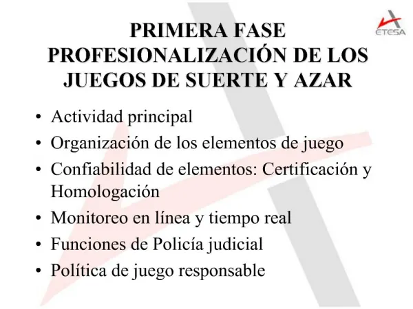 PRIMERA FASE PROFESIONALIZACI N DE LOS JUEGOS DE SUERTE Y AZAR