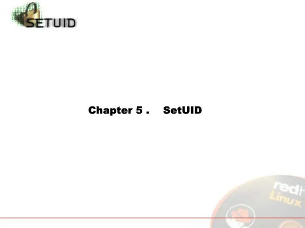 Chapter 5 . SetUID