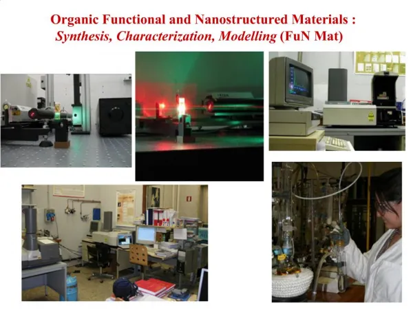 Organic Functional and Nanostructured Materials : Synthesis, Characterization, Modelling FuN Mat