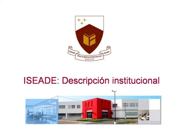 ISEADE: Descripci n institucional