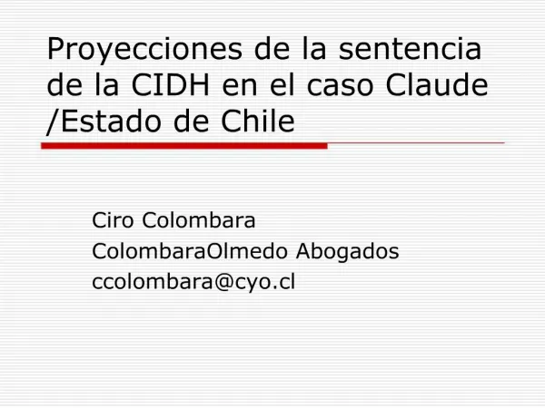 Proyecciones de la sentencia de la CIDH en el caso Claude