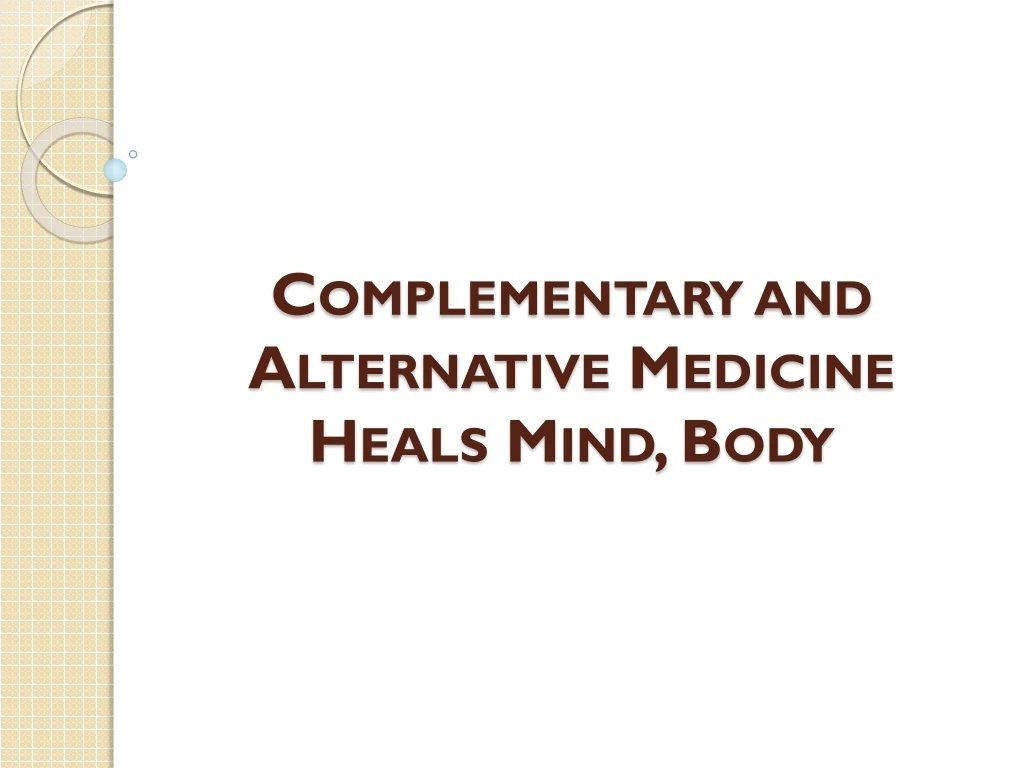 complementary and alternative medicine heals mind body