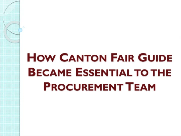 How Canton Fair Guide Became Essential to the Procurement Team