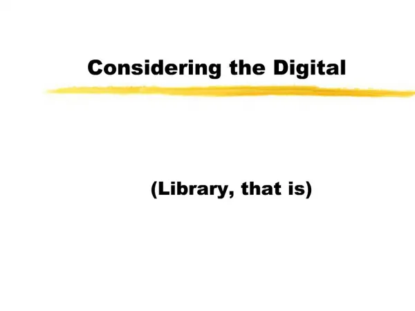 Considering the Digital
