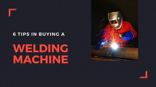 6 Tips in Buying a Welding Machine