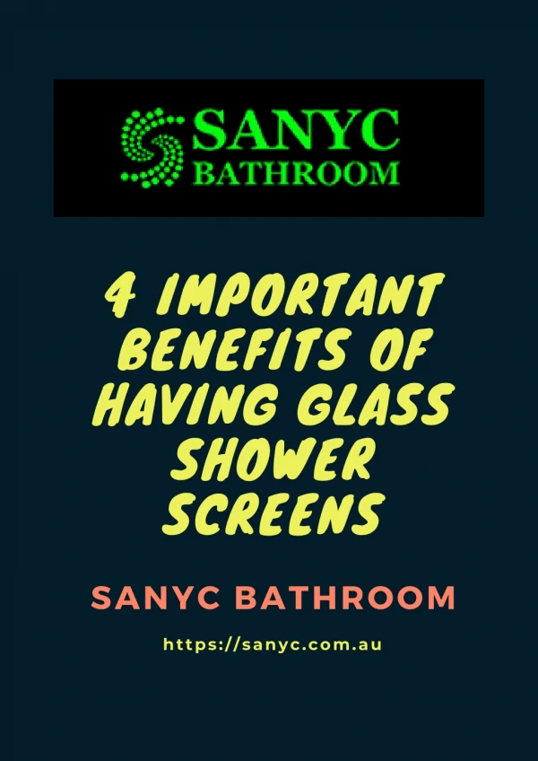 4 Important Benefits of Having Glass Shower Screens - Sanyc Bathroom