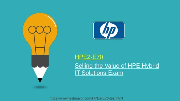 HP-HPE2-E70 Questions - Here's What No One Tells You About HPE2-E70 Exam Dumps