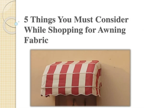 5 Things You Must Consider While Shopping for Awning Fabric