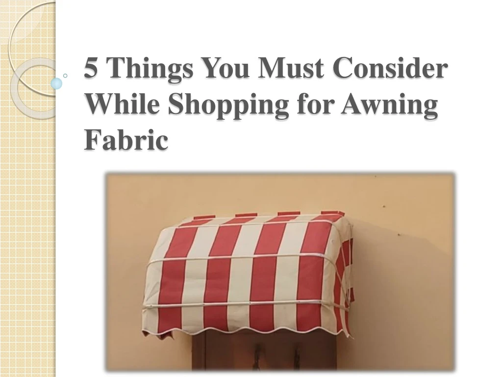 5 things you must consider while shopping for awning fabric