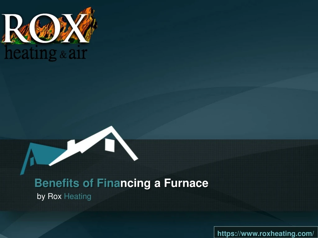 benefits of financing a furnace by rox heating