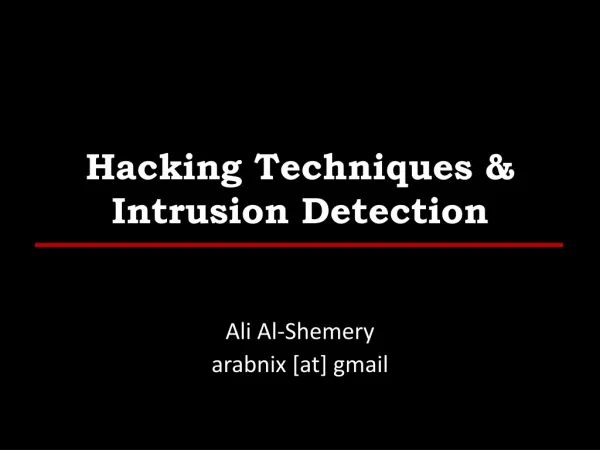 Hacking Techniques &amp; Intrusion Detection