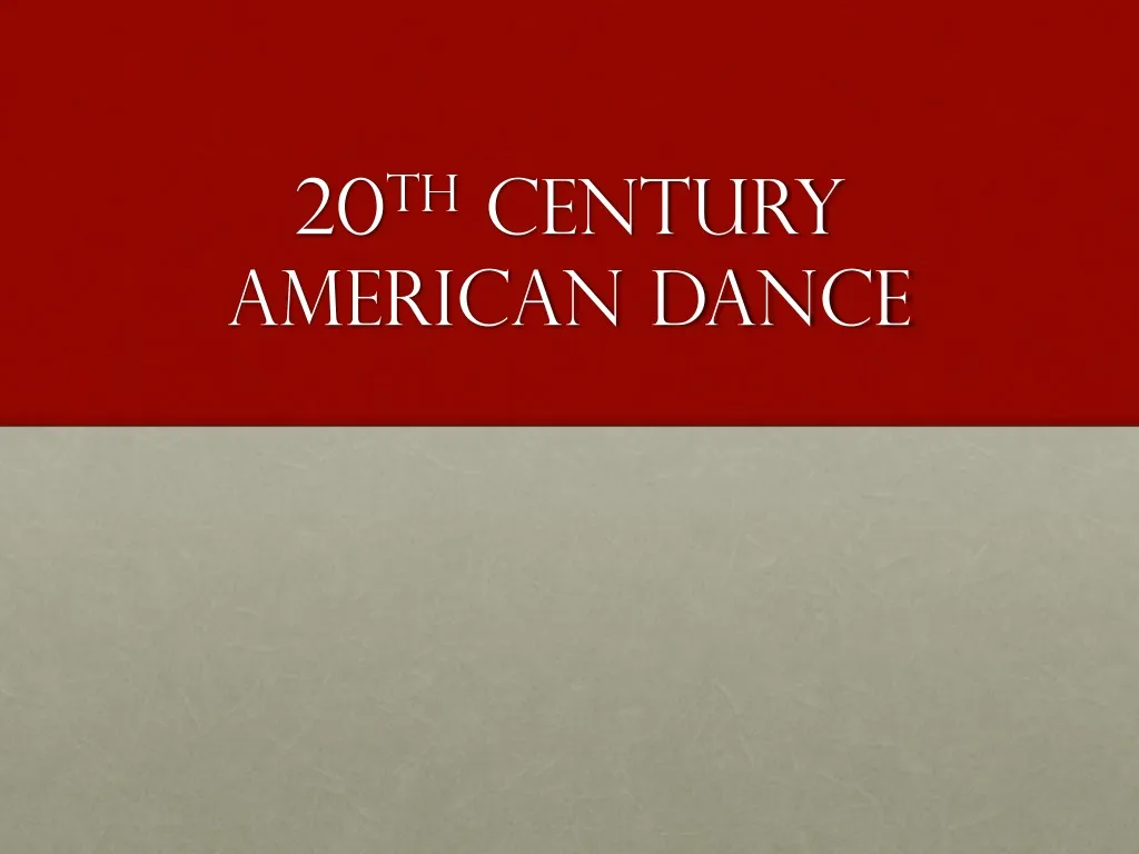 20 th century american dance