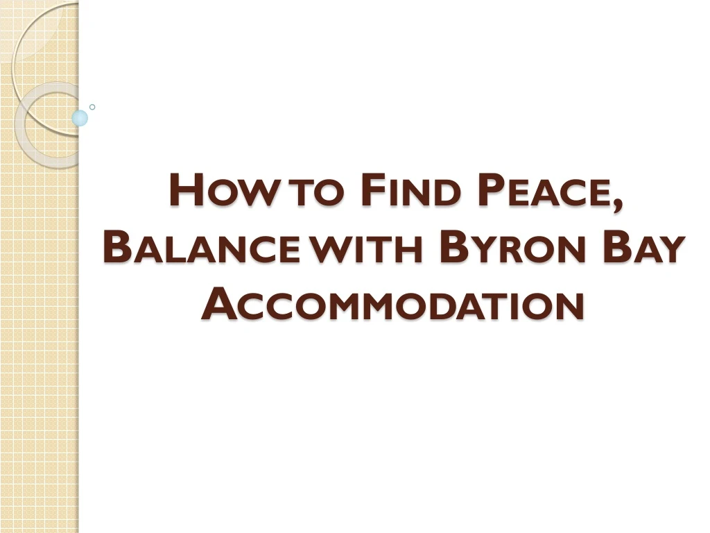 how to find peace balance with byron bay accommodation