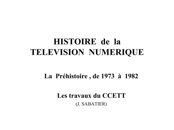 HISTOIRE de la TELEVISION NUMERIQUE