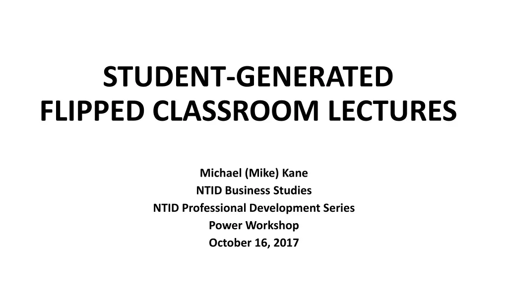 student generated flipped classroom lectures