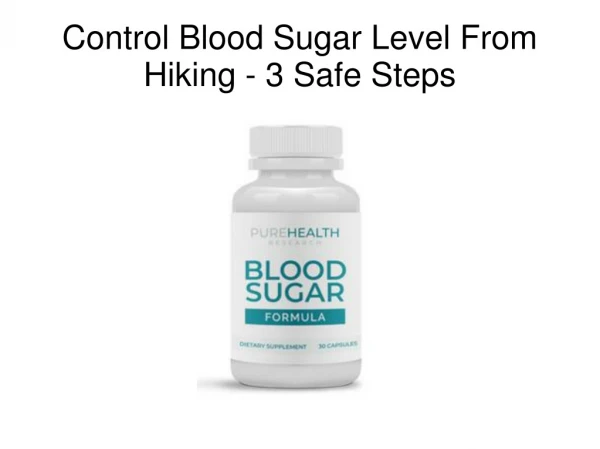 Control Blood Sugar Level From Hiking - 3 Safe Steps