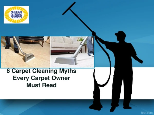 6 Carpet Cleaning Myths Every Carpet Owner Must Read