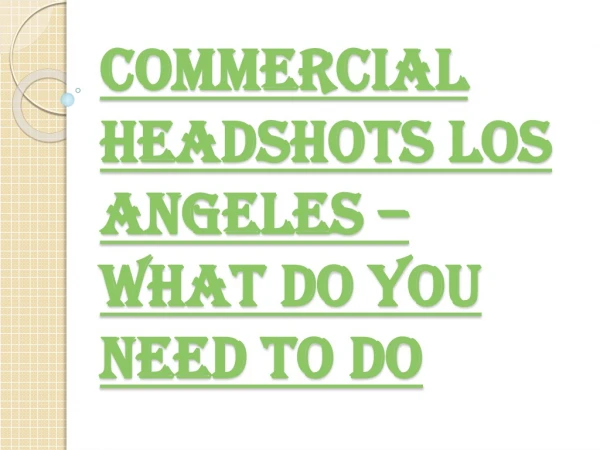 Commercial Headshots Los Angeles vs. Theatrical Shots