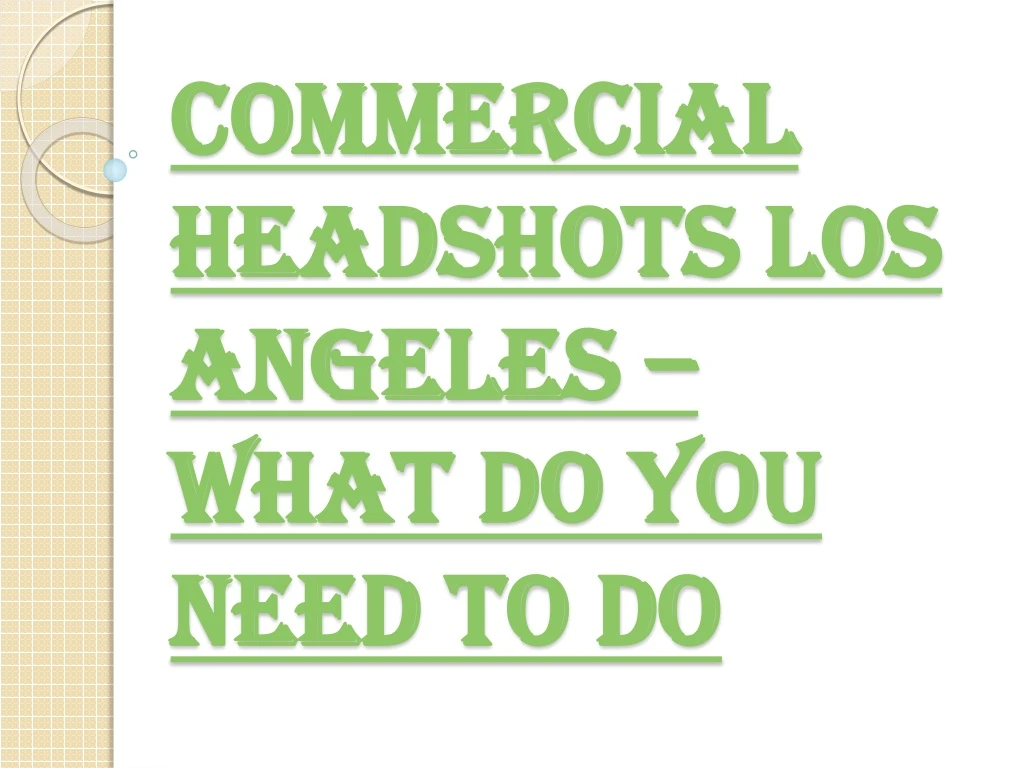 commercial headshots los angeles what do you need to do