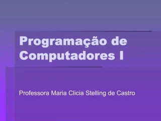 Programa o de Computadores I - slide 1
