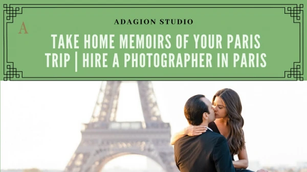 Take Home Memoirs of Your Paris Trip | Hire A Photographer in Paris