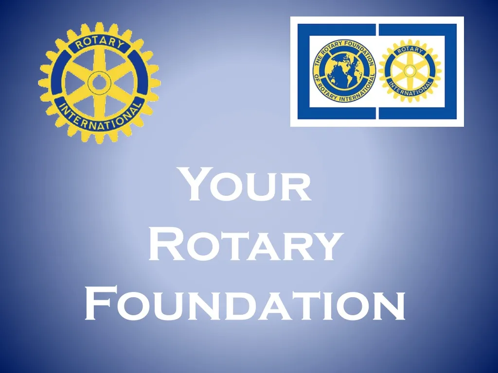 your rotary foundation