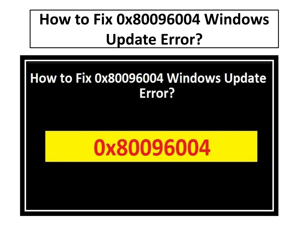 how to fix 0x80096004 windows update error