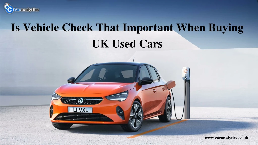 is vehicle check that important when buying