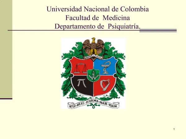 Universidad Nacional de Colombia Facultad de Medicina Departamento de Psiquiatr a.