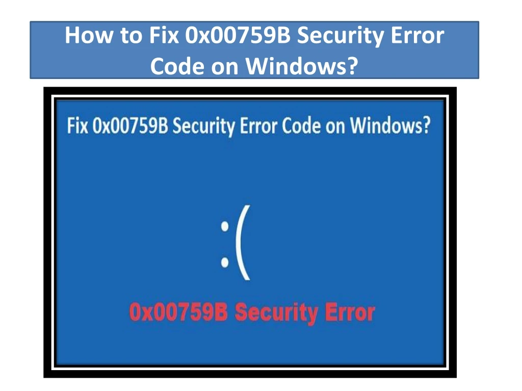 how to fix 0x00759b security error code on windows