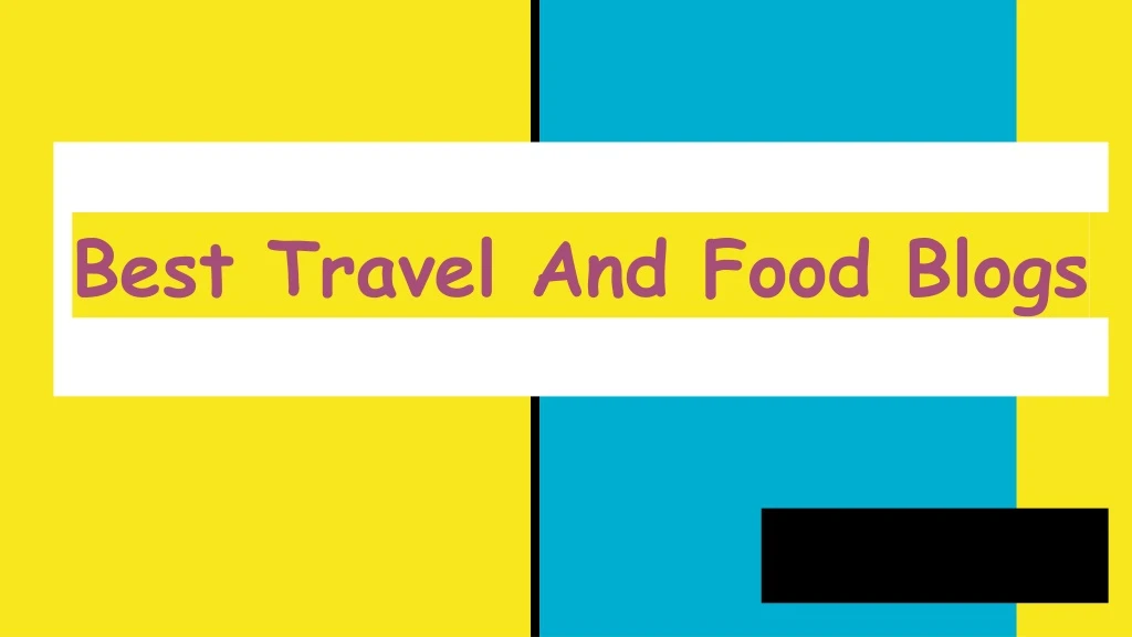 best travel and food blogs