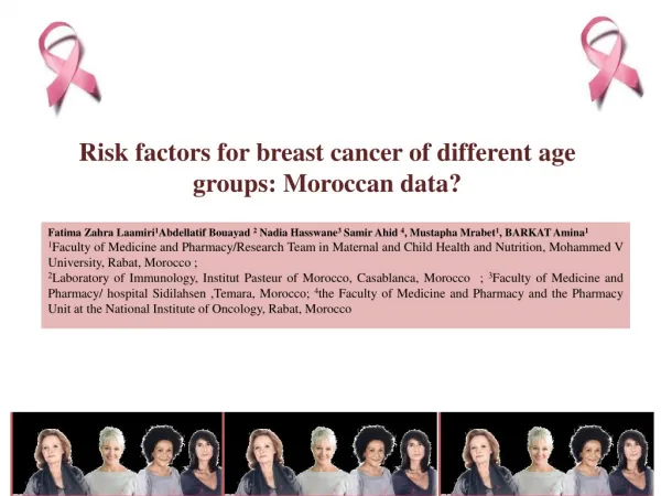 Risk factors for breast cancer of different age groups: Moroccan data?