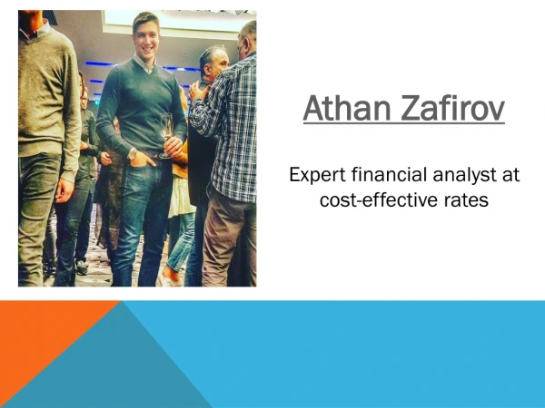Athan Zafirov | Talented in analyzing complicated financial information