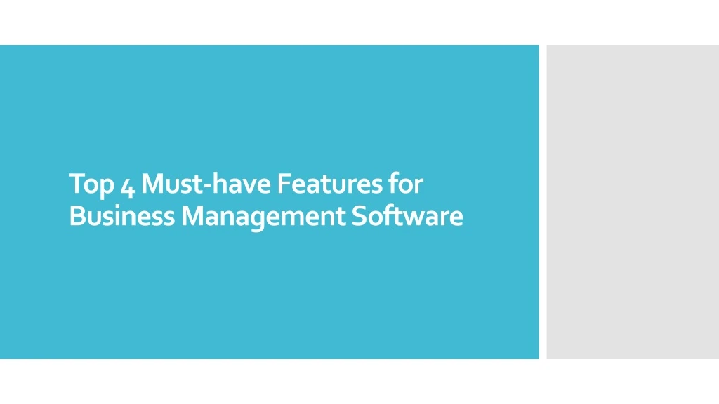 top 4 must have features for business management software