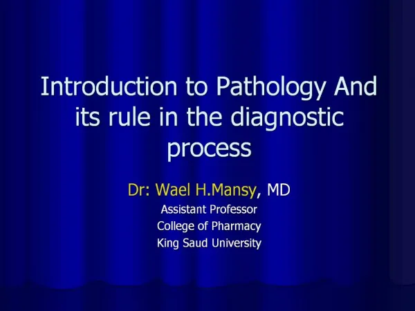 Introduction to Pathology And its rule in the diagnostic process