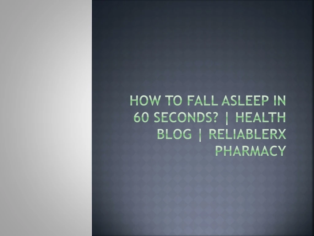 how to fall asleep in 60 seconds health blog reliablerx pharmacy