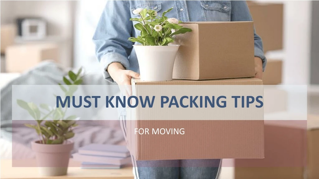 must know packing tips