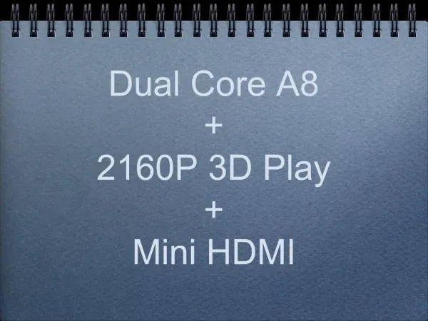 Dual Core A8 2160P 3D Play Mini HDMI