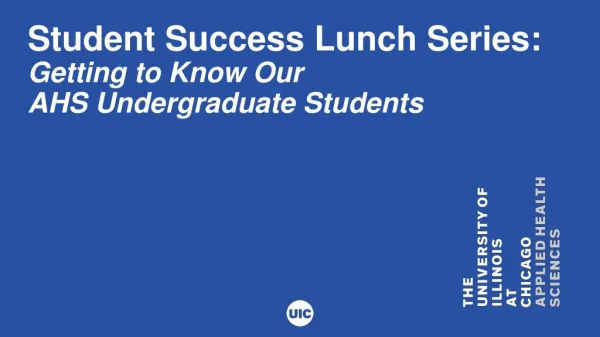 Student Success Lunch Series: Getting to Know Our AHS Undergraduate Students